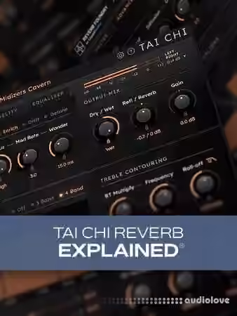 Groove3 Tai Chi Reverb Explained [TUTORiAL]