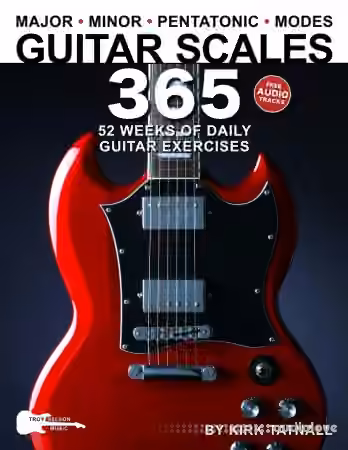 Guitar Scales 365: 52 Weeks of Daily Guitar Exercises