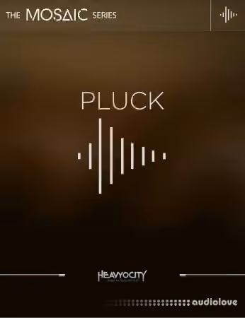 Heavyocity Mosaic Pluck [KONTAKT]
