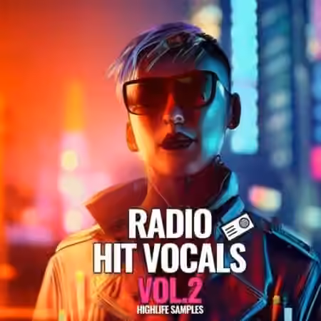 HighLife Samples Radio Hit Vocals Vol.2 [WAV, MiDi, Synth Presets]