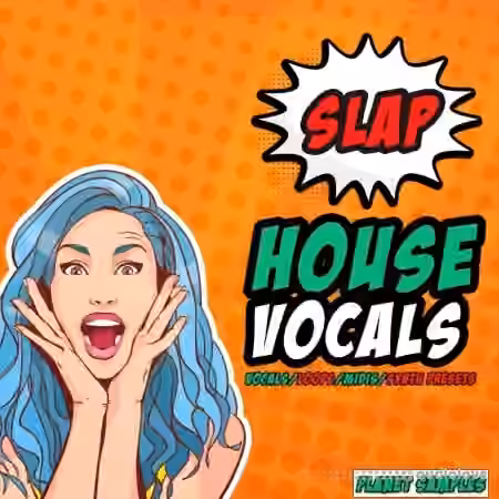 HighLife Samples Slap House Vocals [WAV, MiDi, Synth Presets]