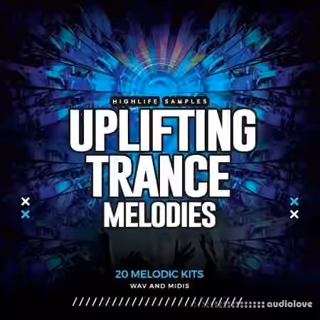 HighLife Samples Uplifting Trance Melodies Vol.1 [WAV, MiDi]