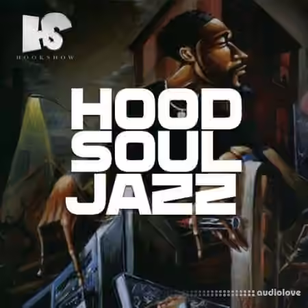 HOOKSHOW Hood Soul Jazz [WAV]