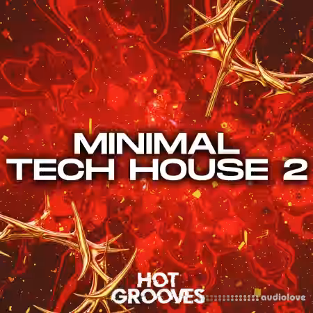 Hot Grooves Minimal Tech House Vol.2 [WAV, MiDi, Synth Presets]