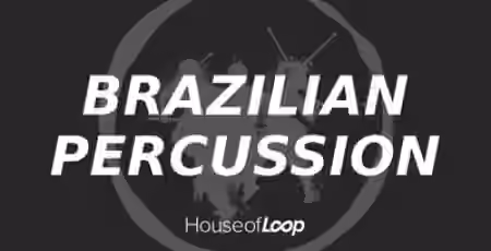 House Of Loop Brazilian Percussion [WAV]