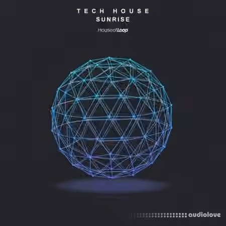 House Of Loop Tech House Sunrise [WAV]