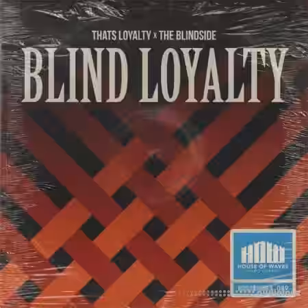 HOUSE OF WAVES Music Library Blind Loyalty (Compositions And Stems) [WAV]
