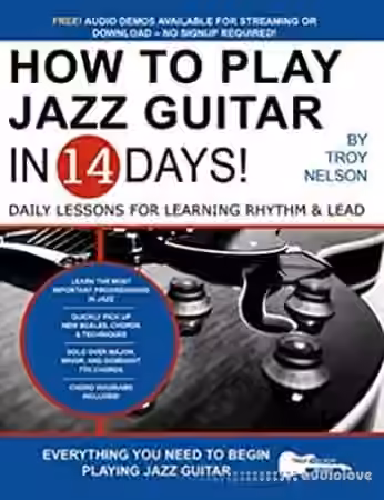 How to Play Jazz Guitar in 14 Days: Daily Lessons for Learning Rhythm & Lead