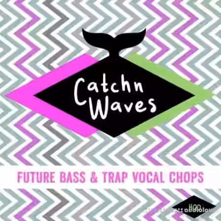 HQO CATCHN CATCHN WAVES (FUTURE BASS and TRAP VOCAL CHOPS) [WAV]