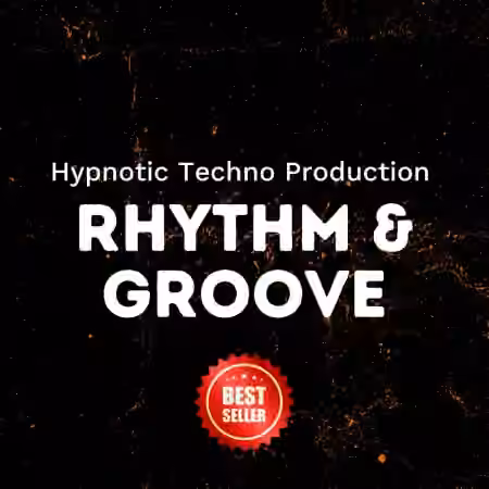 Hypnotic Techno Production Rhythm And Groove Workshop [TUTORiAL]