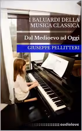 I Baluardi della Musica Classica (Italian Edition)