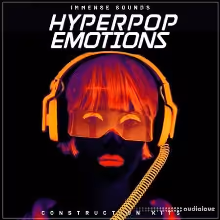 Immense Sounds Hyperpop Emotions [WAV, MiDi, Synth Presets]