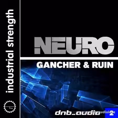 Industrial Strength DnB Audio 2 Neuro [WAV, REX]