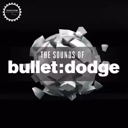 Industrial Strength Records The Sounds of Bullet Dodge [WAV, REX]