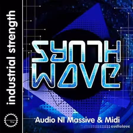 Industrial Strength Synth Wave [WAV, MiDi, Synth Presets, Battery]