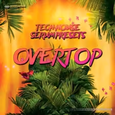 Innovation Sounds OverTop Tech House [Synth Presets]