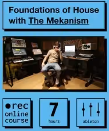 IO Music Academy Foundations of House with The Mekanism [TUTORiAL]
