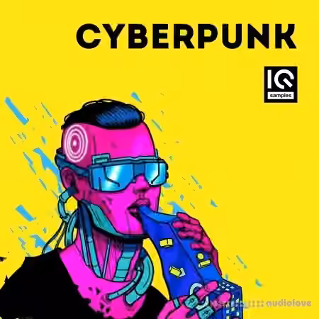 IQ Samples Cyberpunk [WAV, MiDi, Synth Presets]
