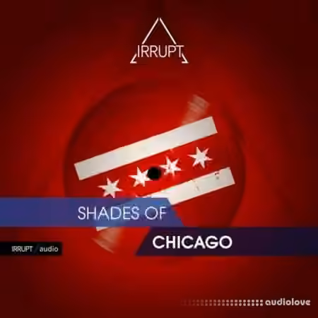 Irrupt Audio Shades Of Chicago [WAV]