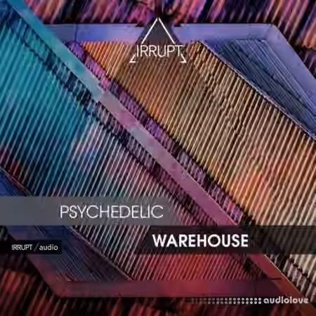 Irrupt Psychedelic Warehouse [WAV]