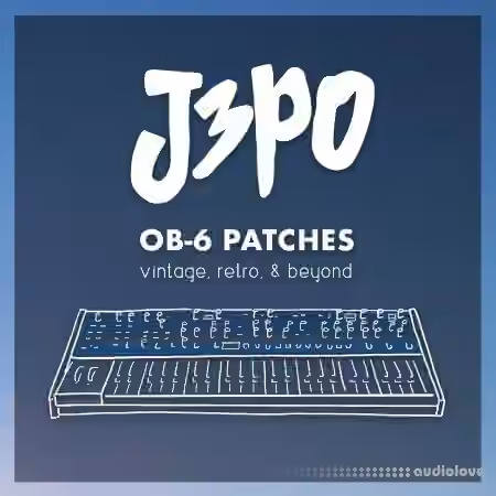 J3PO OB-6 Patches Vintage Retro and Beyond [Synth Presets]