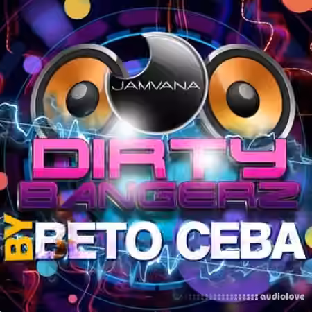 Jamvana Producers Dirty Bangerz by Beto Ceba [WAV]