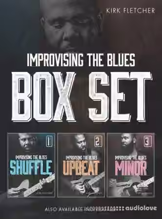 JTC Kirk Fletcher Improvising The Blues Boxset [TUTORiAL]