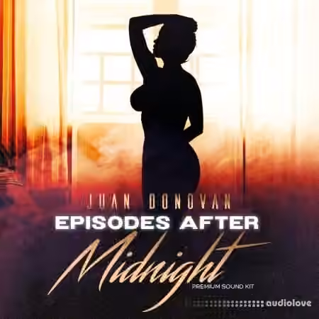 Juan Donovan Episodes After Midnight [WAV, Synth Presets]