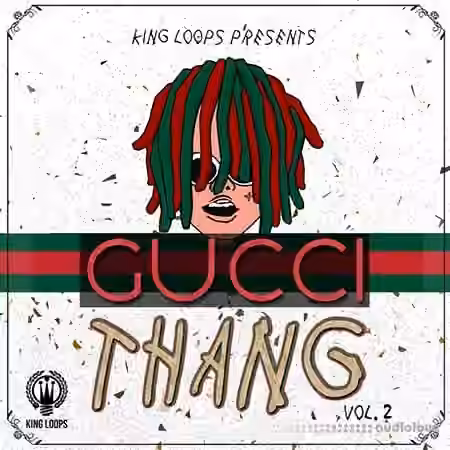 King Loops Gucci Thang Volume 2 [WAV, MiDi]