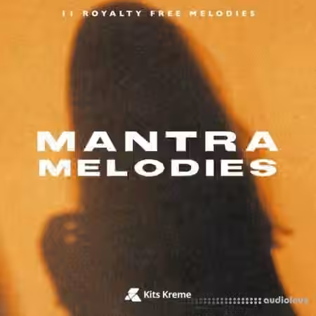 Kits Kreme Mantra Melodies [WAV]