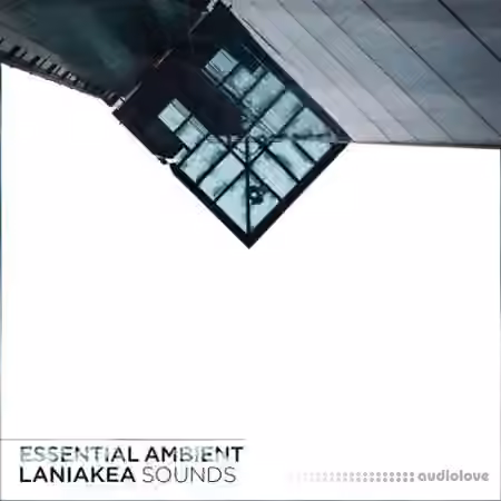 Laniakea Sounds Essential Ambient [WAV, MiDi]