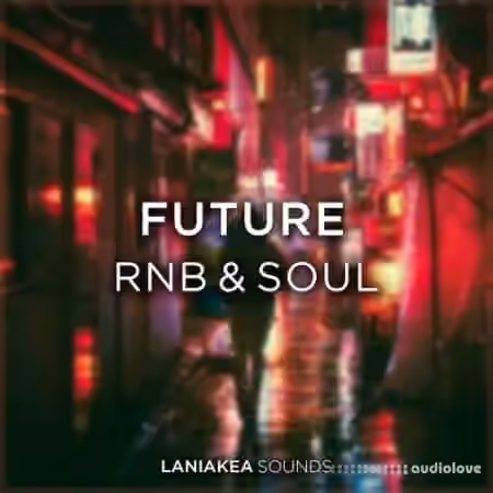 Laniakea Sounds Future RnB And Soul [WAV]