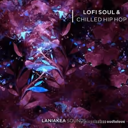 Laniakea Sounds Lofi Soul and Chilled Hip Hop [WAV]
