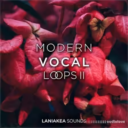 Laniakea Sounds Modern Vocal Loops 2 [WAV]