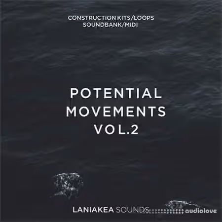 Laniakea Sounds Potential Movements Vol.2 [WAV, MiDi, Synth Presets]