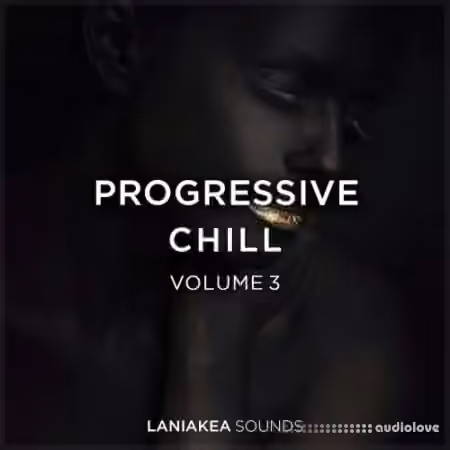 Laniakea Sounds Progressive Chill 3 [WAV]