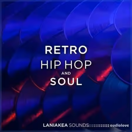 Laniakea Sounds Retro Hip Hop And Soul [WAV]
