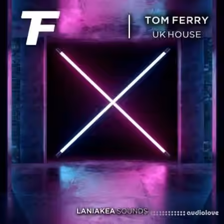 Laniakea Sounds Tom Ferry UK House [WAV]