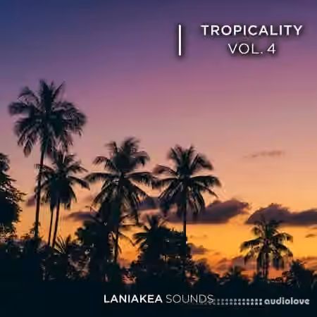 Laniakea Sounds Tropicality 4 [WAV]