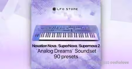 LFO Store Novation Nova Supernova Supernova 2 Analog Dreams Soundset [Synth Presets]