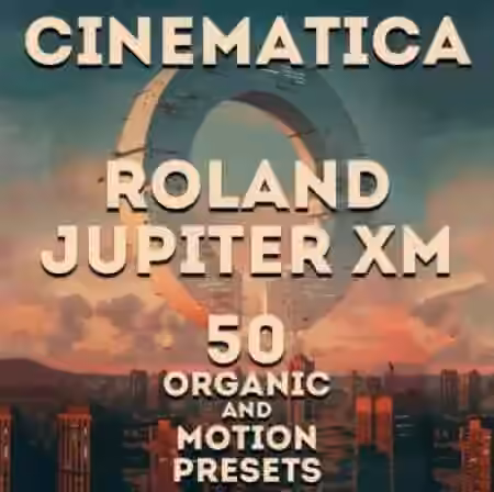 LFO Store Roland Jupiter Xm Cinematica 50 Presets [Synth Presets]
