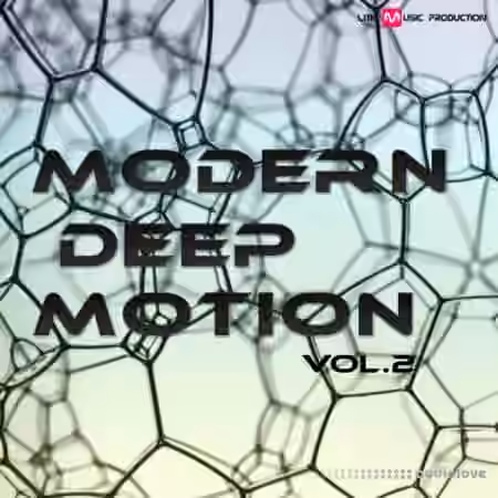 Lite Music Production Modern Deep Motion Volume 2 [WAV, MiDi, Synth Presets]