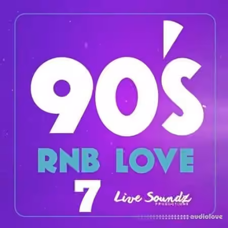 Live Soundz Productions 90'S RnB Love 7 [WAV]