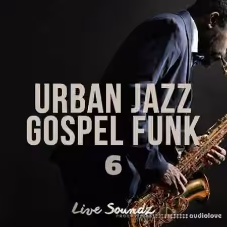 Live Soundz Productions Urban Jazz Gospel Funk 6 [WAV]