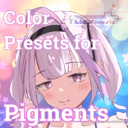 LLSY Music Pigments Color Preset Vol.1 [Synth Presets]