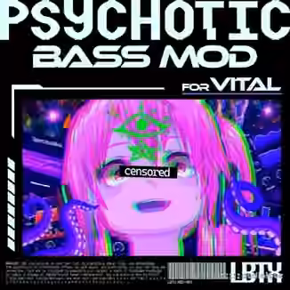 LOBOTIX LBTX Psychotic Bass Mod For VITAL [Synth Presets]