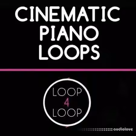 Loop 4 Loop Cinematic Piano Loops [WAV]
