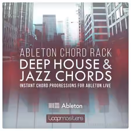 Loopmasters Ableton Chord Rack Deep House and Jazz Chords [DAW Presets, DAW Templates]