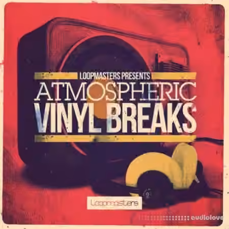 Loopmasters Atmospheric Vinyl Breaks [MULTiFORMAT]