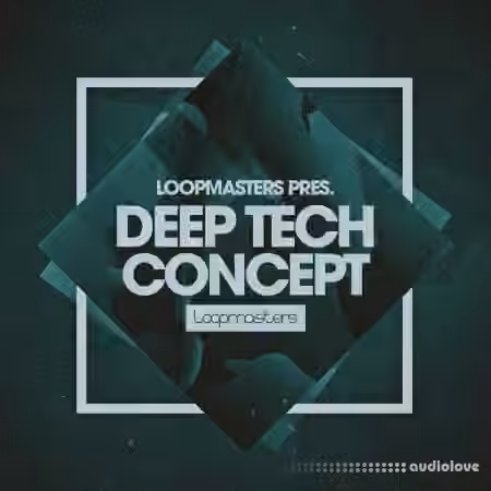 Loopmasters Deep Tech Concept [MULTiFORMAT]